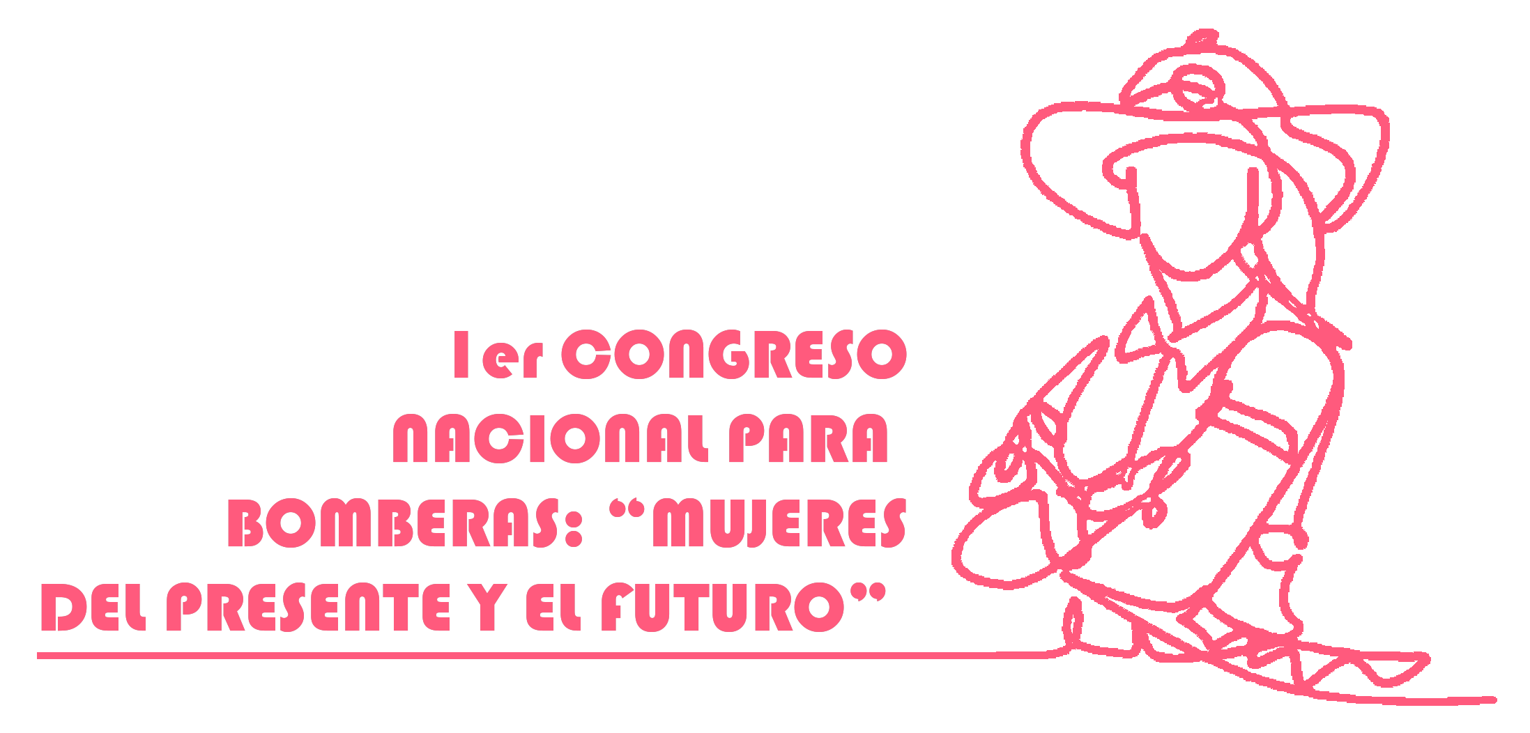 1er Congreso Nacional para Bomberas Mujeres <br> del presente y del futuro